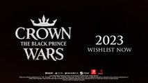 Crown Wars The Black Prince Official Reveal Trailer