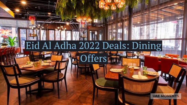 Eid Al Adha 2022 Deals: Dining Offers