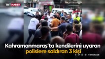 Polise saldıranları yine polis kurtardı