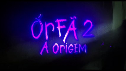 Órfã 2: A Origem Trailer Legendado