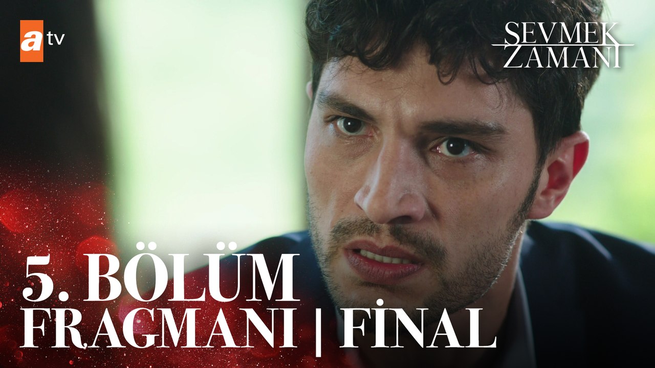 Sevmek Zamanı 5. Bölüm Final Fragmanı | ''Sen yıkılırsan biz enkaz altında kalırız''