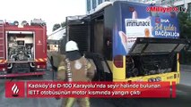 Kadıköy D-100 Karayolu’nda İETT otobüsünde yangın paniği