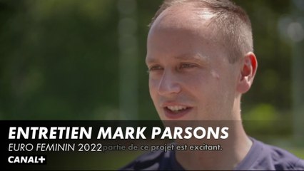 Entretien avec Mark Parsons - Euro Féminin 2022