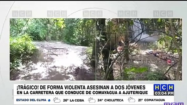 ¡Brutal! Ejecutados hallan a dos jóvenes en carretera hacia Ajuterique