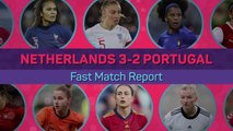 Netherlands 3-2 Portugal – Fast Match Report