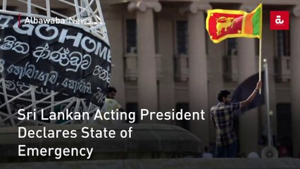 Sri Lankan Acting President Declares State of Emergency