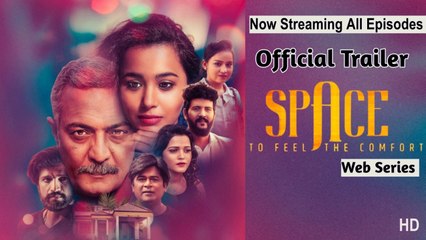 Official Trailer - Space To Feel The Comfort | Web Series | Now Streaming All Episodes