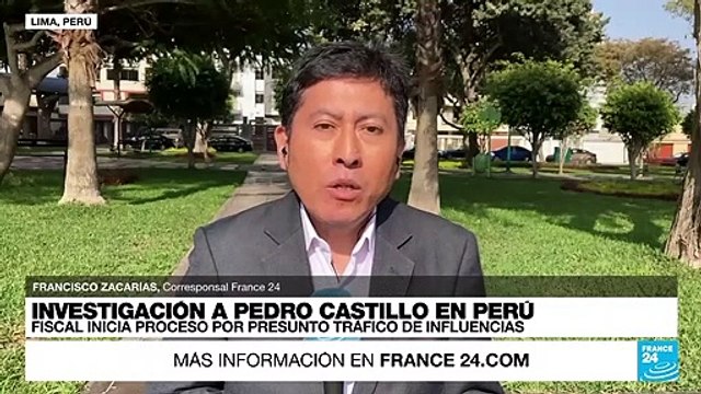 Informe desde Lima: Fiscalía investigará a Pedro Castillo por presunto tráfico de influencias