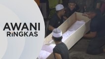AWANI Ringkas: Jenazah empat sekeluarga selamat dikebumikan