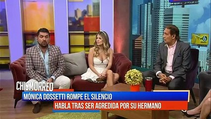 Mónica Dossetti rompe el silencio tras ser agredida por su hermano