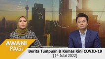 AWANI Pagi: Berita tumpuan & kemas kini COVID-19 [14 Julai 2022]