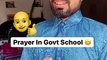 Prayer - Govt Schools Vs CBSE Schools  #ytshorts #shorts #youtubeshorts #DushyantKukreja #Online