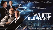 White Elephant - Clip © 2022 Action and Adventure