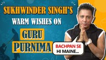 National Award-Winning Singer Sukhwinder Singh Wishes Fans On Guru Purnima With A Heartfelt Message