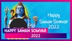 Happy Sawan Somvar 2022 Messages & Quotes: Send Lord Shiva Images and Wishes During Shravan Maas
