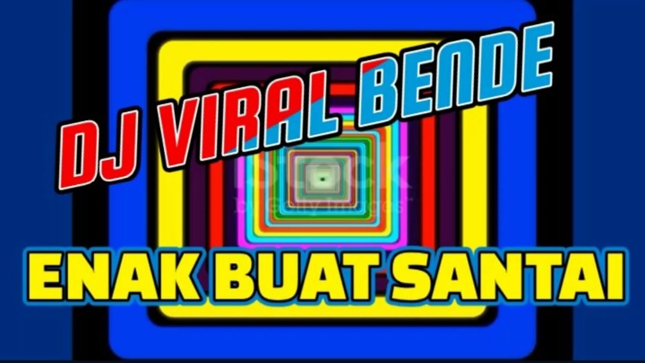 DJ VIRAL  BENDE TERBARU