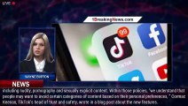 TikTok Will Add Adult-Content Warning Labels to Videos With 'Overtly Mature Themes' - 1BREAKINGNEWS.