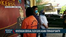 Lakukan Kekerasan Seksual pada 3 Santri Laki-laki Sejak Awal Februari, Guru Agama Ditangkap!