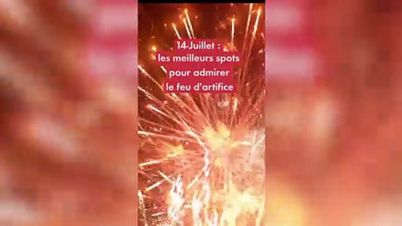14-juillet  : les meilleurs endroits pour voir le feu d'artifice à Paris