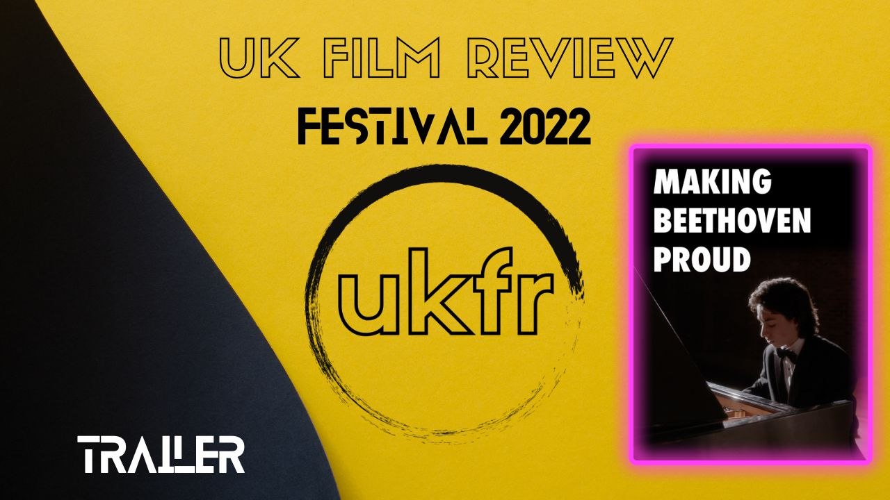 Making Beethoven Proud (Trailer) | UKFRF 2022