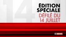 Édition spéciale défilé du 14 juillet