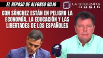 Alfonso Rojo: “Con Sánchez están en peligro la economía, la educación y las libertades de los españoles”