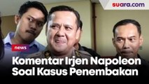 Komentar Irjen Napoleon Soal Kasus Penembakan di Rumah Kadiv Propam: Perkara yang Mudah Disimpulkan