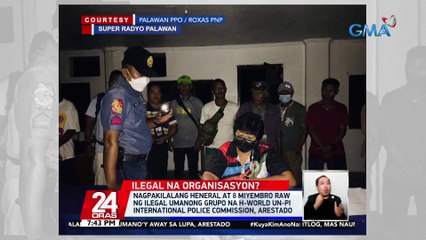 Nagpakilalang heneral at 8 miyembro raw ng ilegal umanong grupo na H-world UN-PI International Police Commission, arestado | 24 Oras