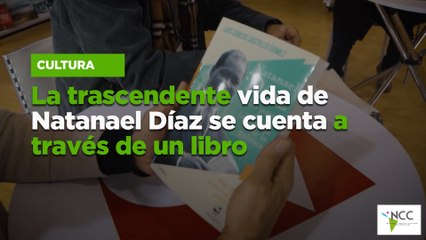 La trascendente vida de Natanael Díaz se cuenta a través de un libro