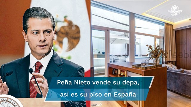 Enrique Peña Nieto pone en venta su departamento de lujo en España tras investigaciones