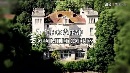 Le Château Aux Mille Cadres