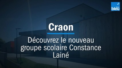 Découvrez le nouveau groupe scolaire Constance Lainé de Craon