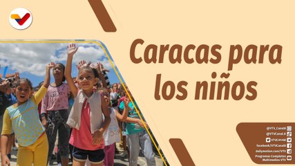 Café en la Mañana | La Caracas feliz celebra el "Día del Niño" este 16 y 17 de julio