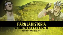 Resumen de etapa - Etapa 12 - #TDF2022