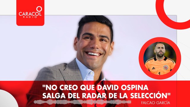 Falcao habla de David Ospina y su continuidad en Selección