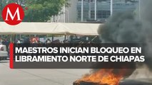 En Chiapas, maestros de la CNTE bloquean vialidades de Tuxtla Gutiérrez