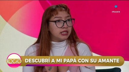 'Mi abuela solapa las infidelidades de mi papá'