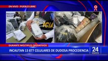 Pueblo Libre: Policía Nacional incauta 13,877 celulares de alta gama que serían robados