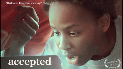Accepted - Trailer © 2022 Documentary