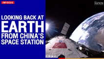 Looking back at Earth from China's space station | The Nation