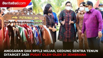 Anggaran DAK Rp11,2 Miliar  Gedung Sentra Tenun Ditarget Jadi Pusat Oleh-oleh di Jembrana