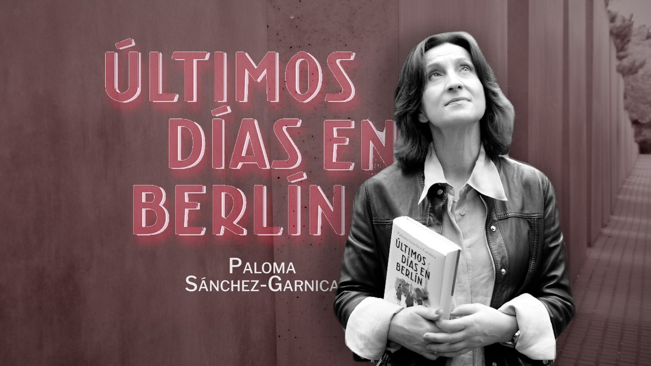 ‘Últimos días en Berlín’: intrahistoria desde el terreno de una novela escrita sobre las cenizas de las historias olvidadas