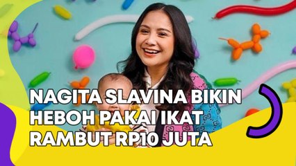Nagita Slavina Bikin Heboh Pakai Ikat Rambut Rp10 Juta: Saking Bingungnya Habisin Duit!