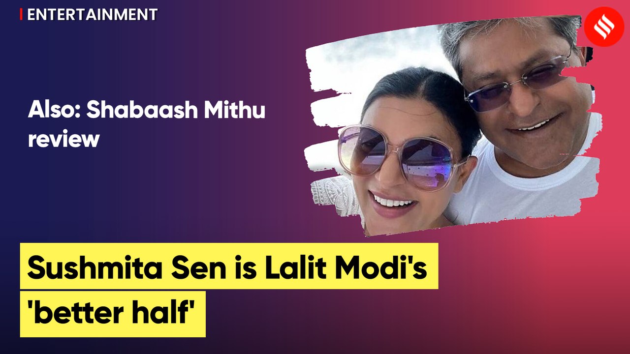 Lalit Modi announces he's dating Sushmita Sen, calls her his 'better half'