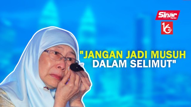 SINAR PM: Wan Azizah terkilan wujud musuh dalam selimut