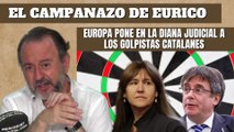 Eurico Campano: “Europa pone en la diana judicial a los golpistas catalanes”