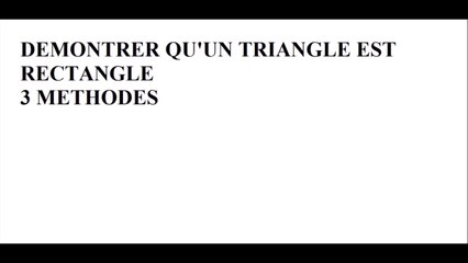 Démontrer qu'un triangle est rectangle