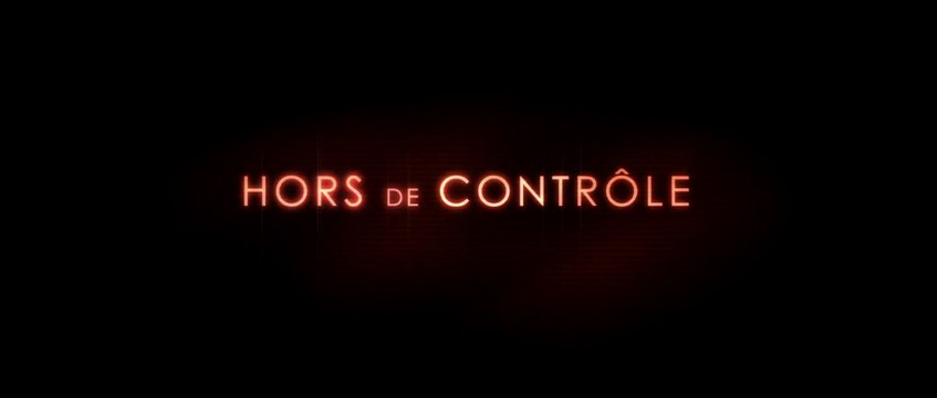 HORS DE CONTRÔLE (2010) Bande Annonce VF - HD