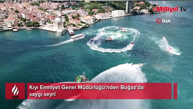 Kıyı Emniyet Genel Müdürlüğü'nden Boğaz'da saygı seyri
