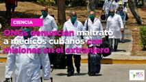 ONGs denuncian maltrato a médicos cubanos con misiones en el extranjero